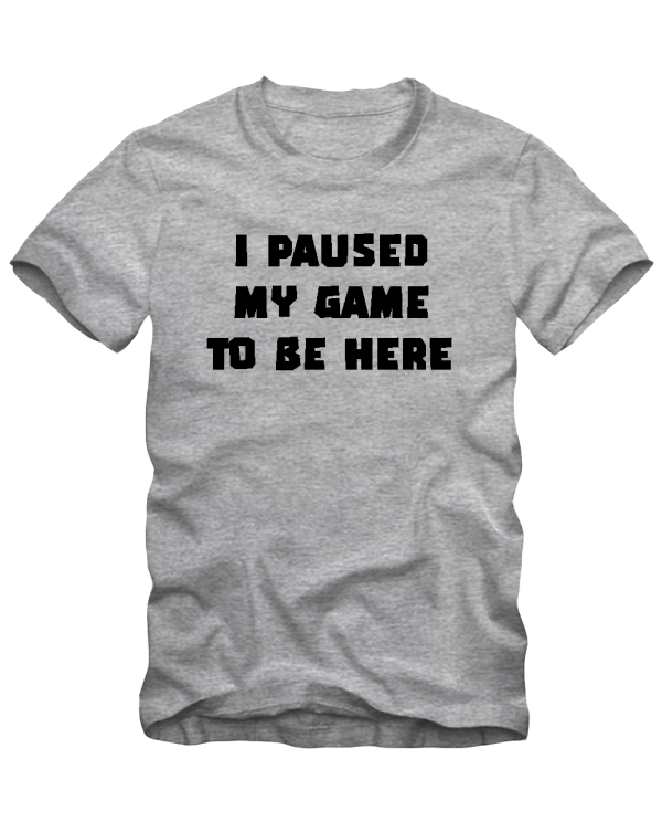 Marškinėliai I paused my game Marškinėliai I paused my game